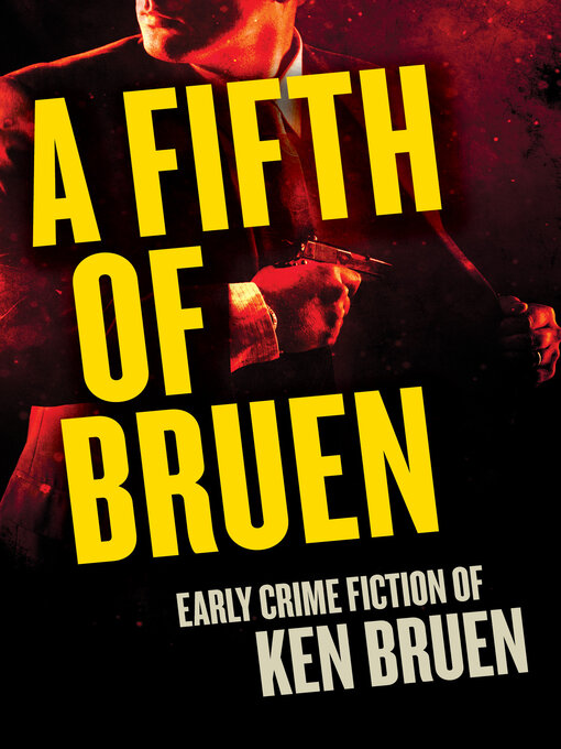 Title details for A Fifth of Bruen by Ken Bruen - Available